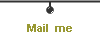  Mail  me 